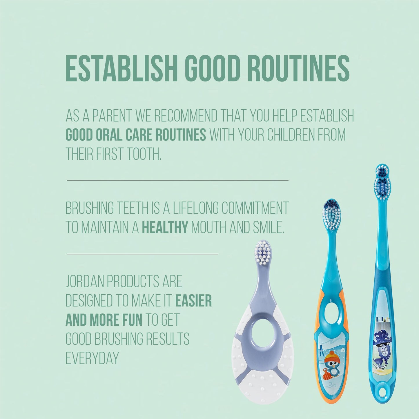 Jordan* ® | Step 1 Green Clean Toddler Toothbrush | Pack 3 Units