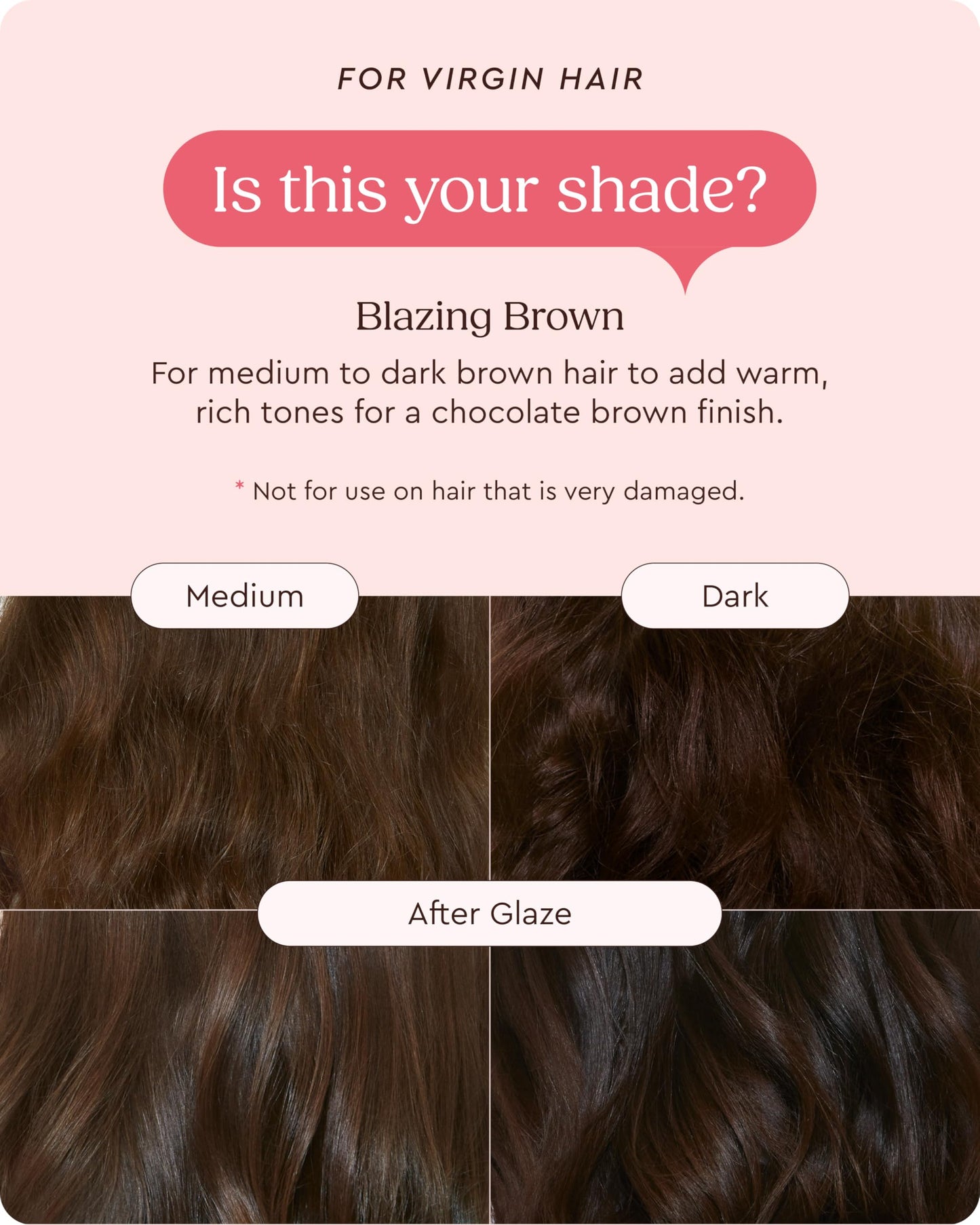 Glaze Supergloss Color Conditioning Gloss – Hydrating Semi-Permanent Color Hair Gloss & Shine Boost – Color Depositing Mask - Vegan, Cruelty-Free – 6.4 Fl Oz - Blazing Brown - Dark Cool Brown