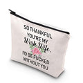 TSOTMO Novelty Work Wife Gift So Thankful You¡¯re My Work Wife Zipper Pouch Makeup Bag (WORK WIFE WITHOUT YOU)