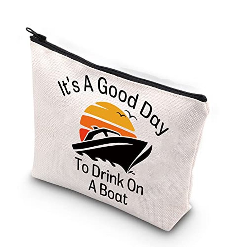 Boating Lover Gift Cruise Trip Gift It's A Good Day To Drink On A Boat Zipper Pouch Makeup Bag (Good Day Boat)