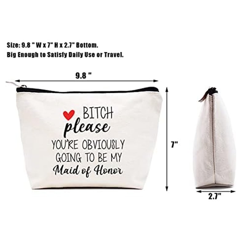 Makeup Bag Cosmetic Bag-Travel Pouch Bridesmaid Gift from Bride Bachelorette Party Present for Maid of Honor Wedding Gifts for Besties Friends Please You're Obviously Going to Be My Maid of Honor
