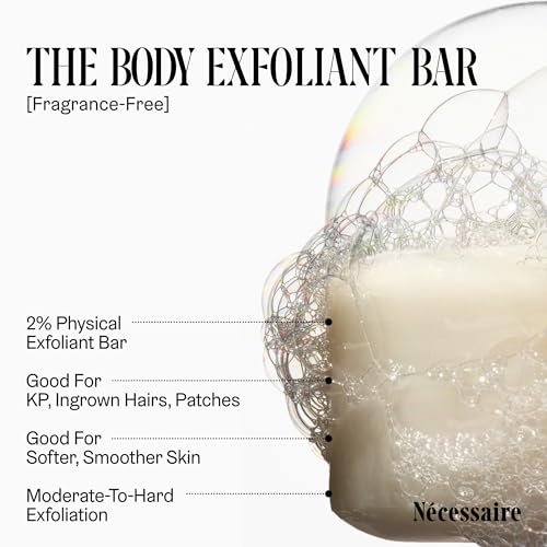 N?cessaire The Body Exfoliant Bar. 2% Physical Exfoliant. 5 Ceramides. Niacinamide. Smooth KP, Rough Patches, Ingrown Hairs. Fragrance-Free. 140 g / 5 oz