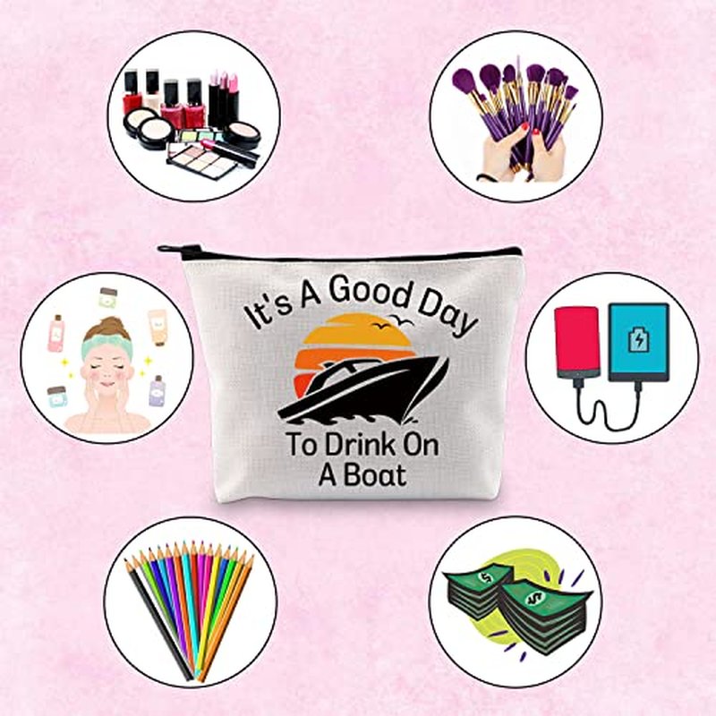 Boating Lover Gift Cruise Trip Gift It's A Good Day To Drink On A Boat Zipper Pouch Makeup Bag (Good Day Boat)