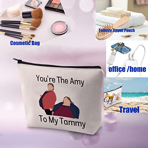 PXTIDY 1000 Pound Sisters Cosmetic Bag Amy and Tammy Fan Gift You're The Amy To My Tammy Makeup Zipper Pouch Bag Reality TV Gift Comedy Fan Merchandise (beige)