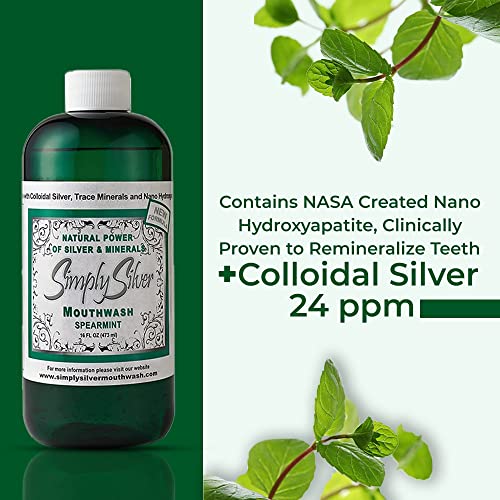 Simply Silver Spearmint Mouthwash with Nano Hydroxyapatite 16 oz - Natural, Alcohol & Fluoride Free