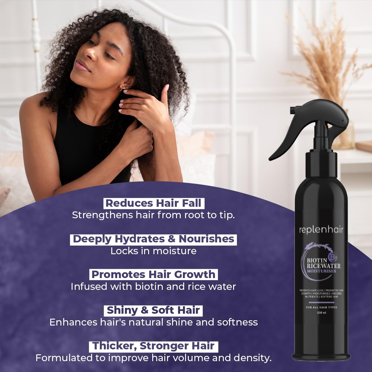 Replenhair Rice Water Biotin Hair Growth Spray - Leave In Conditioner Infused with Biotin Oil & Essential Oil for Hair Growth, Reduces Hair Fall, Dandruff & Promotes Thicker Hair - 250ml